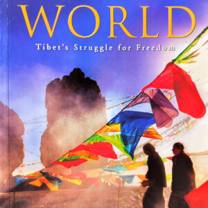 Tibet Betrayed by the World: Tibet's Struggle for Freedom